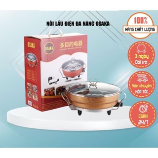 Bếp lẩu điện Osaka bếp lẩu đa năng dung tích lớn dễ sử dụng ăn lẩu tiện vệ sinh an toàn dễ dàng tiện lợi