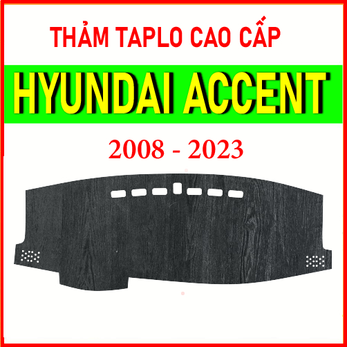 Thảm taplo Hyundai Accent 2008 đến 2023, chất liệu cao cấp, chuẩn form, hiện đại, tham taplo bảo vệ mặt taplo