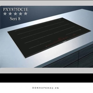 Bếp từ bosch pxy875dc1e - hiệu suất và tiện ích hoàn hảo cho bếp nấu của bạn