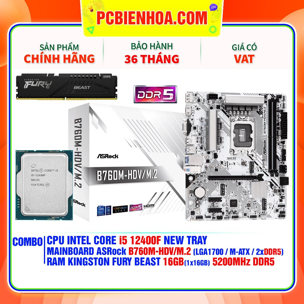 Combo linh kiện PC DDR5- I5 12400F- B760M -16G- 36T