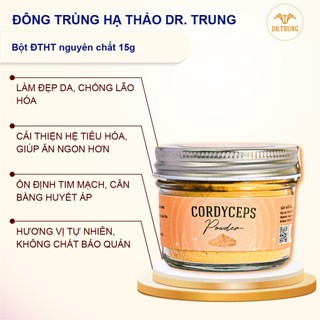 Dr. Trung - Bột Đông trùng hạ thảo. Nguyên chất, nấm đông trùng chuẩn dược liệu, không chất bảo quản