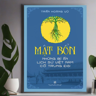 Sách - mật bổn - những bí ẩn lịch sử việt nam thời cổ trung đại