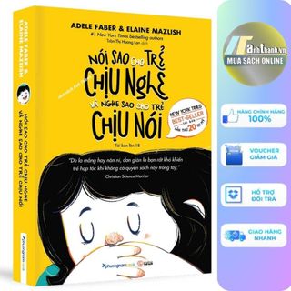 Sách - nói sao cho trẻ chịu nghe, nghe sao cho trẻ chịu nói
