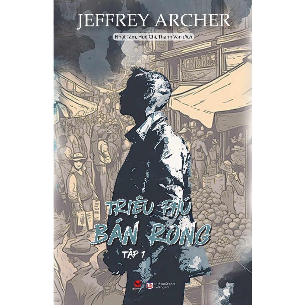 Sách TRỌN BỘ 2 TẬP - Triệu phú bán rong - JEFFREY ARCHER