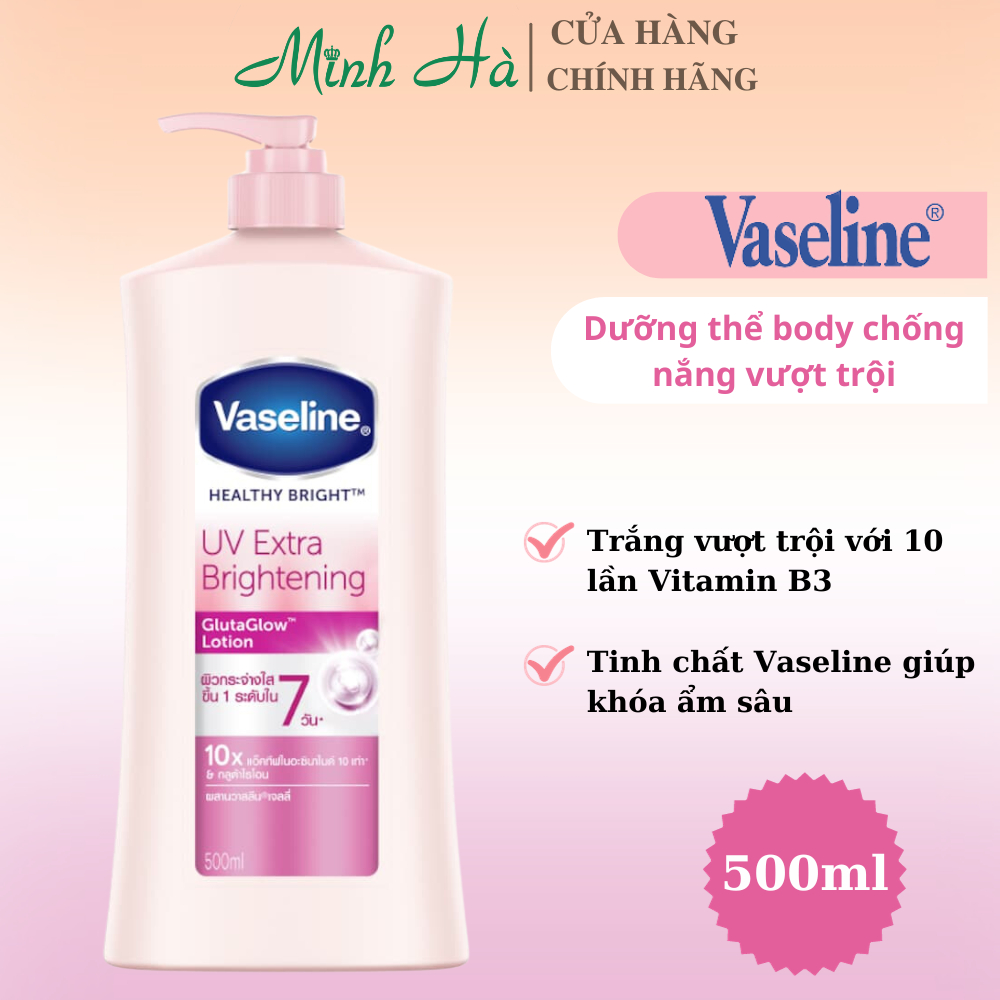 Sữa dưỡng thể trắng da chống nắng Vaseline Healthy Bright UV Extra Brightening 10X Thái Lan 500ml