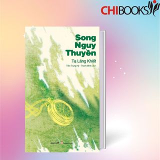 Sách: Song Nguy Thuyền - Tạ Lăng Khiết