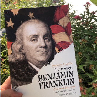 Sách: Tự truyện BENJAMIN FRANKLIN (Từ 1706 đến 1757) (Tái bản)