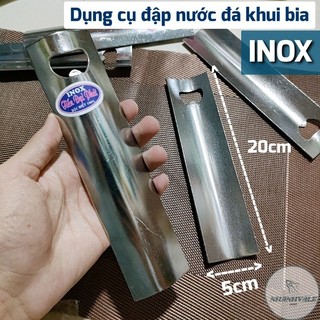 Dụng cụ đập nước đá khui bia inox