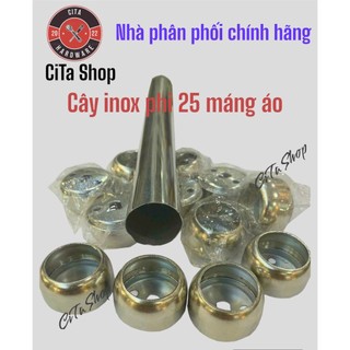 Cây inox máng tủ áo,ống inox làm cây phơi áo, phi 25 , chén áo