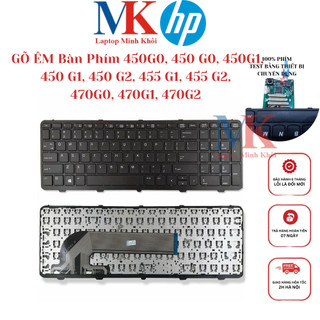 Bàn Phím HP 450G0, 450 G0, 450G1, 450 G1, 450 G2, 455 G1, 455 G2, 470G0, 470G1, 470G2 ZIN(GÕ ÊM) LAPTOPMINHKHOI