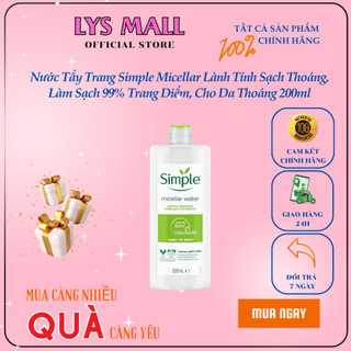 Nước tẩy trang simple micellar làm sạch 99% trang diểm, cho da thoáng 200ml