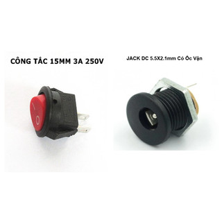 Jack nguồn dc 5.5x2.1mm và công tắc tròn 15mm