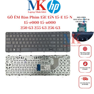 Bàn Phím HP 15E 15N 15-E 15-N 15-e000 15-n000 250 G3 255 G3 256 G3 ZIN(GÕ ÊM) LAPTOPMINHKHOI