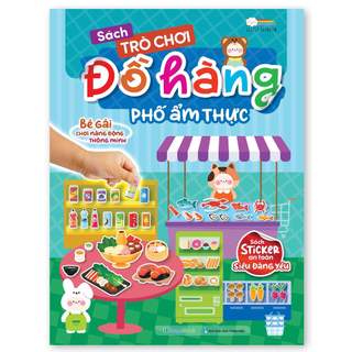 Sách Trò chơi Đồ hàng Phố Ẩm Thực (Hơn 200 Stickers) - Sách tương tác bóc dán sticker cho bé  - MGB