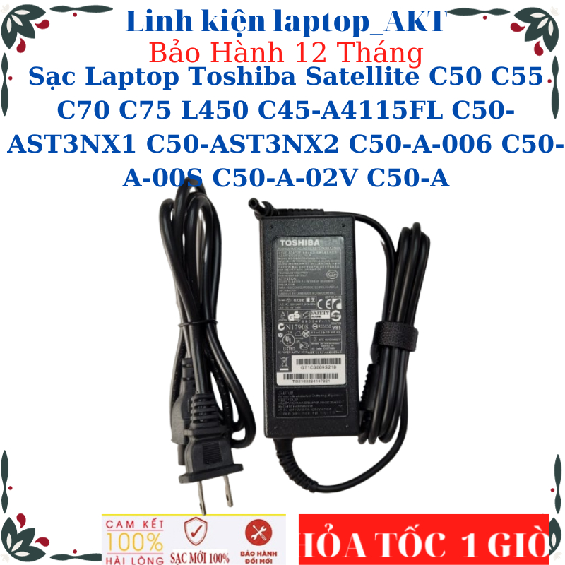 Sạc Laptop Toshiba Satellite C50 C55 C70 C75 L450 C45-A4115FL C50-AST3NX1 C50-AST3NX2 C50-A-006 C50-