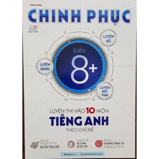 Luyện thi vào lớp 10 môn Tiếng Anh theo chủ đề