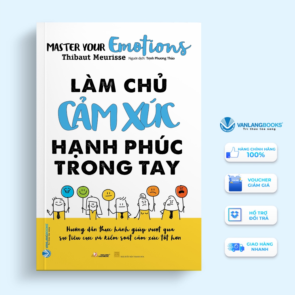 Sách Vanlangbooks - Làm Chủ Cảm Xúc Hạnh Phúc Trong Tay