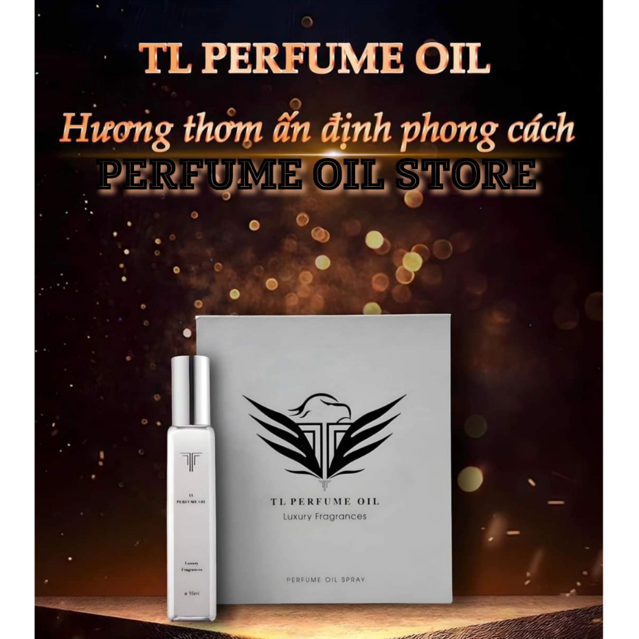 Tinh Dầu Nước Hoa Pháp Cho Nữ TL PERFUME OIL 15ml Quý Phái Sang Trọng, Lưu Hương Bền Lâu Chính Hãng