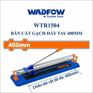 WTR1504	Bàn cắt gạch đẩy tay 400mm WADFOW