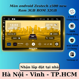 Màn hình android zestech z500 new ram 3gb rom 32gb chip 8 nhân chính hãng