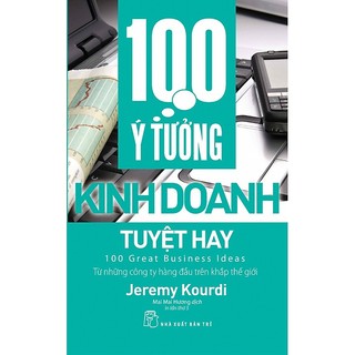 Sách 100 ý tưởng kinh doanh tuyệt hay