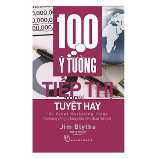 Sách - 100 ý tưởng tiếp thị tuyệt hay