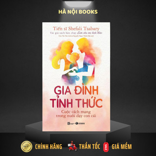 Sách - gia đình tỉnh thức - cuộc cách mạng trong nuôi dạy con cá- thái hà i