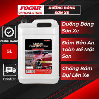 Dung dịch dưỡng đánh bóng sơn ô tô Focar Liquid Car Polish 5L, Đánh bóng vỏ ô tô, xịt dưỡng bóng sơn xe hơi chính hãng