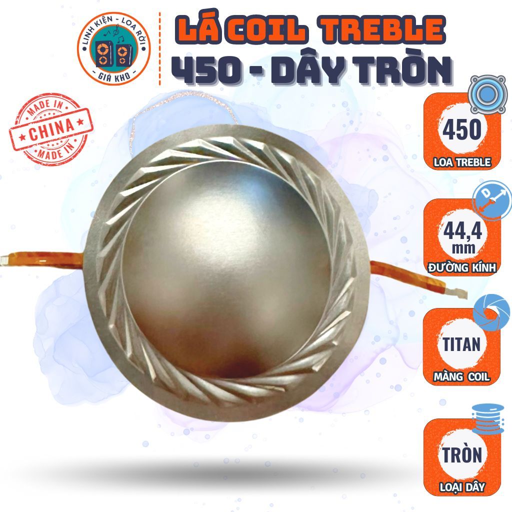 Lá Coil Loa Treble 450 - Dây Tròn và Dẹp - Made in China