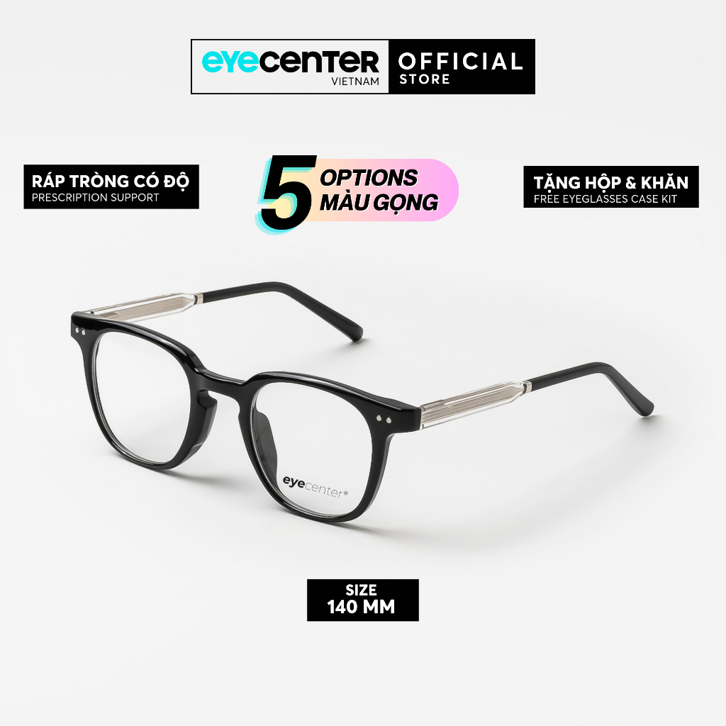 Gọng kính cận nam nữ chính hãng EYECENTER C40S lõi thép chống gãy nhập khẩu by Eye Center Vietnam