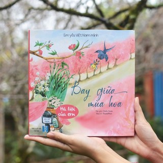 Sách bay giữa mùa hoa - giúp trẻ cảm nhận vẻ đẹp của hà nội - lionbooks