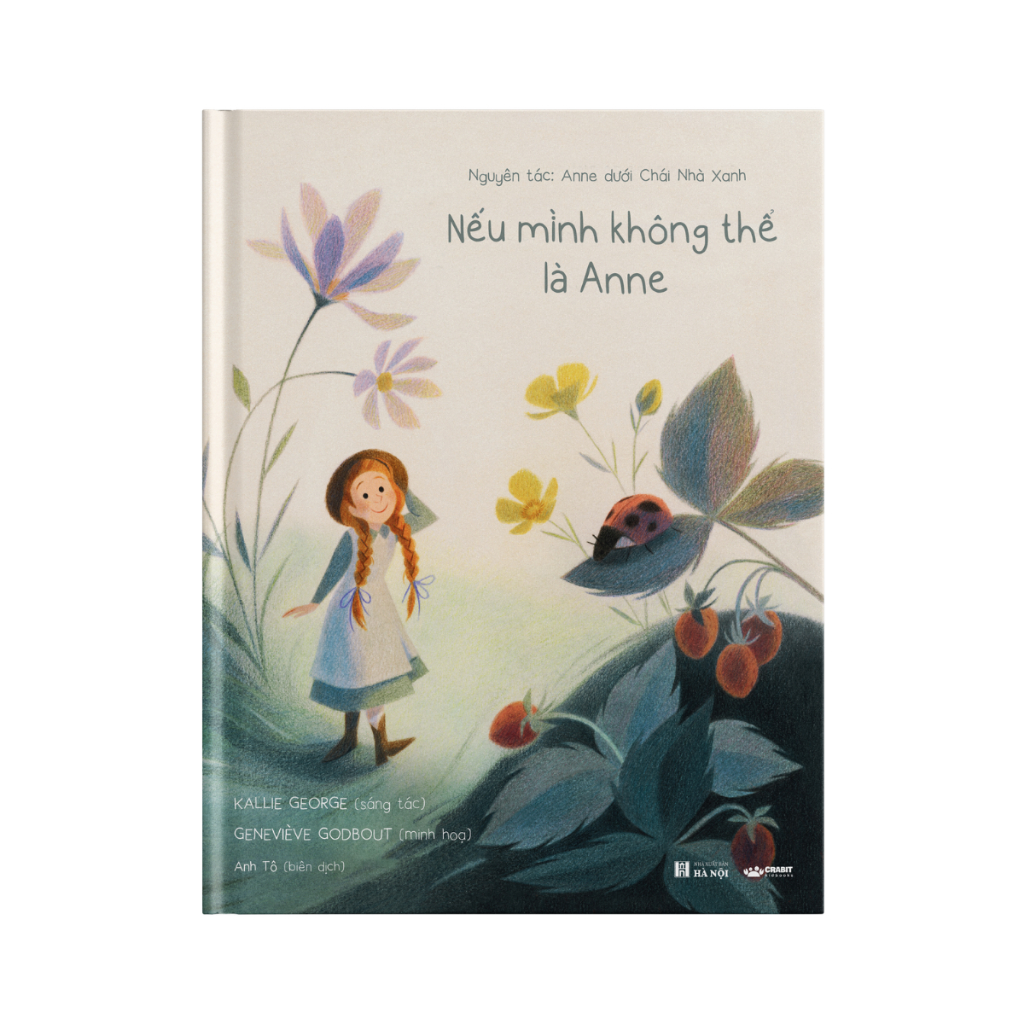 Sách - Nếu mình không thể là Anne - Crabit Kidbooks  Từ nguyên tác Anne dưới trái nhà xanh