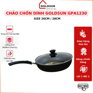 Chảo chống dính Goldsun GPA1203 nhôm đúc cao cấp, vung kính chịu nhiệt, chống dính công nghệ Nhật Bản