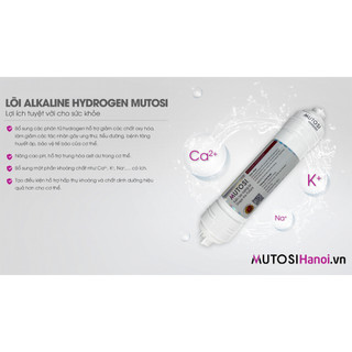 Lõi máy lọc nước lõi Alkaline Hydrogen Mutosi chính hãng