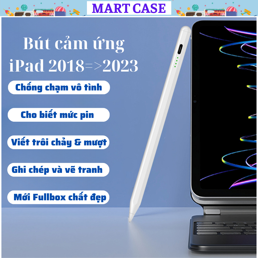 Bút cảm ứng cho iPad đời 2018-2023 Gen 6/7/8/9/10/Air 3/4/5/Mini 5/6/Pro11/12.9inch Chống chạm và hiển thị pin MART CASE