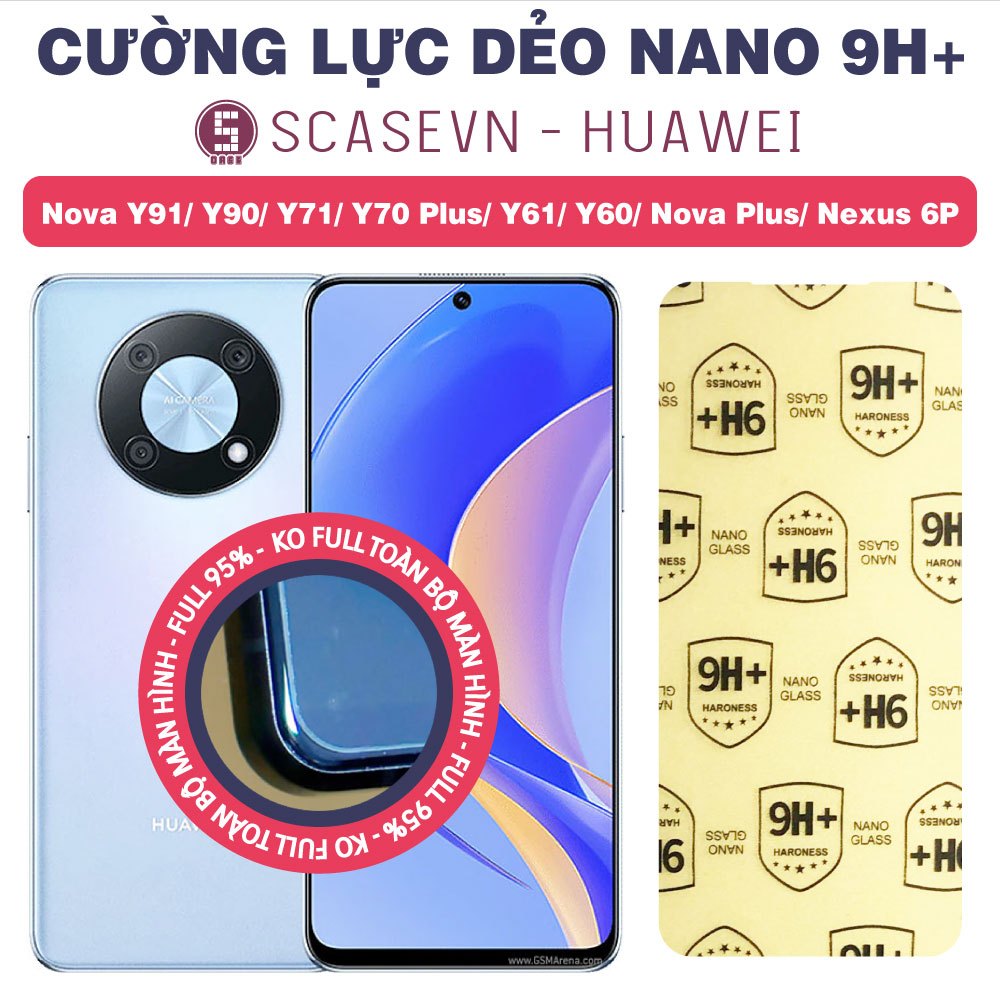 Cường Lực Dẻo Nano Trong Suốt Huawei Nova Y91/ Y90/ Y71/ Y70 Plus/ Y61/ Y60/ Nova Plus/ Nexus 6P