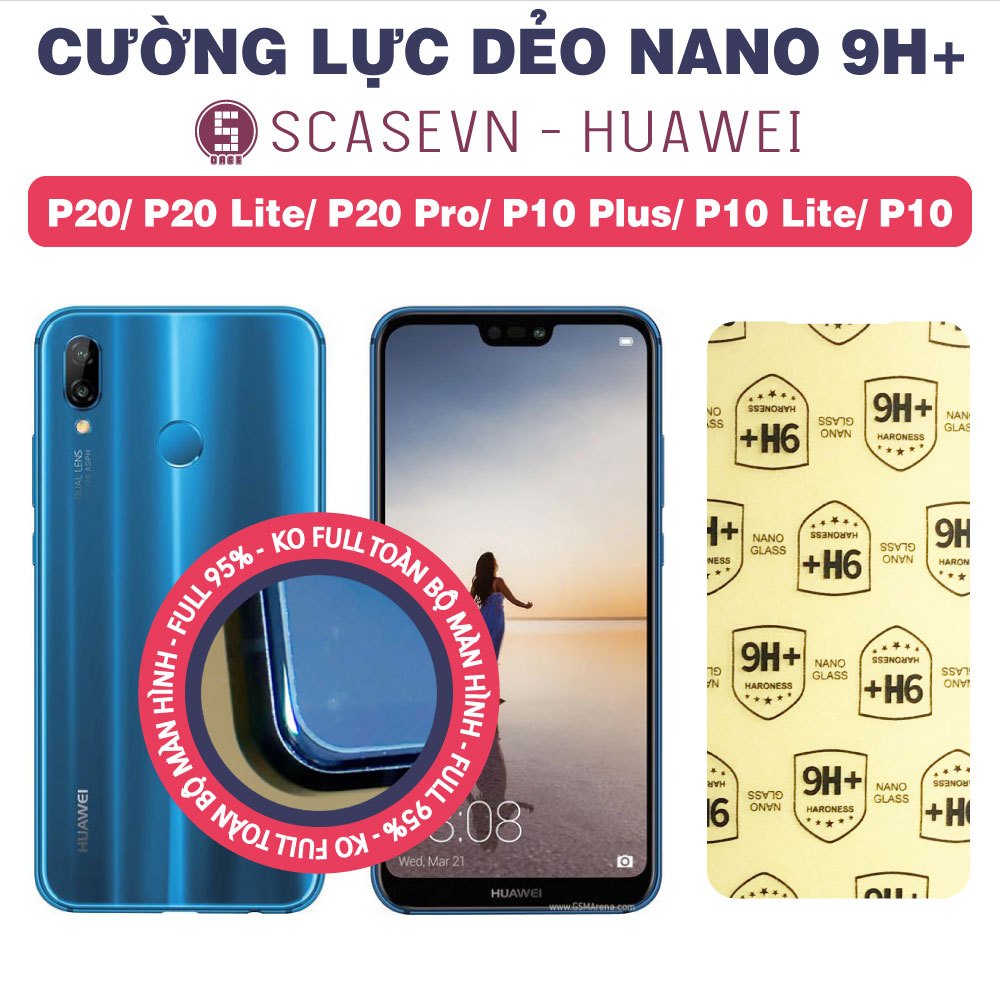 Cường Lực Dẻo Nano Trong Suốt Huawei P20/ P20 Lite/ P20 Pro/ P10 Plus/ P10 Lite/ P10