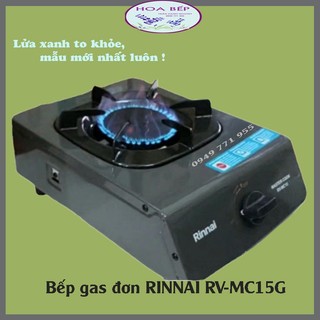 🌻bếp gas đơn rinnai rv-mc15g, bếp ga đơn rinnai mc15g lửa to khỏe, mẫu mới nhất, bh 2 năm - hoa bếp