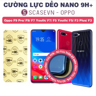 Cường lực dẻo nano trong suốt oppo f9 pro/ f9/ f7 youth/ f7/ f5 youth/ f5/ f3 plus/ f3