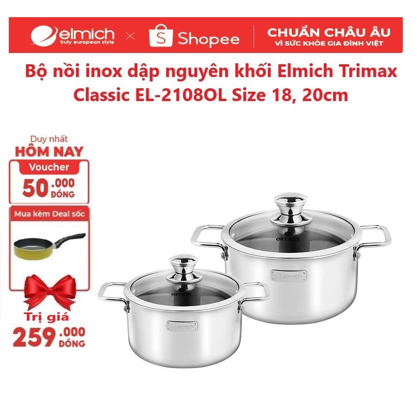 [LIFEMCMBP4 -12% đơn 250K] Bộ nồi inox dập nguyên khối Elmich Trimax Classic EL-2108OL Size 18, 20cm