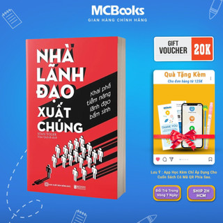 Sách - Nhà Lãnh Đạo Xuất Chúng: Khai Phá Tiềm Năng Lãnh Đạo Bẩm Sinh - MCBooks