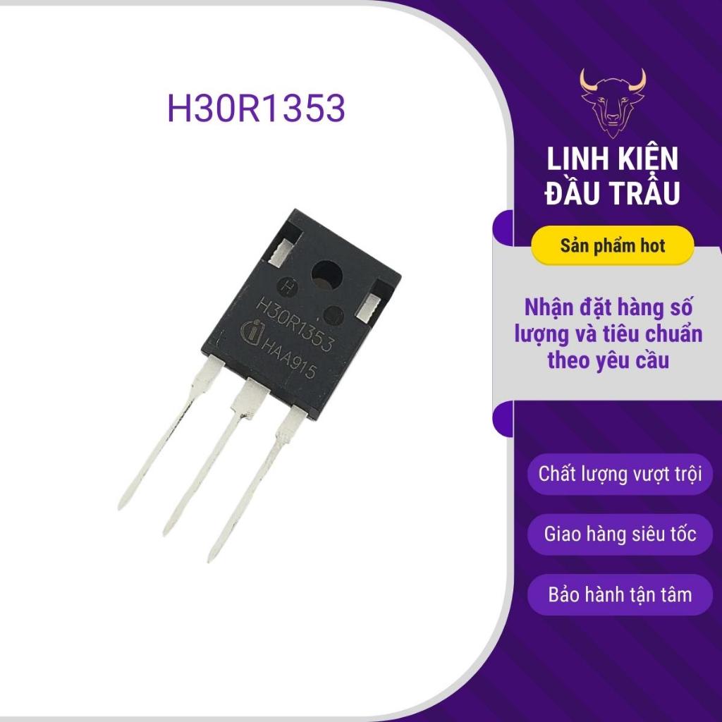 IGBT bếp từ H30R1353 30A 1350V tháo máy (1 con) Linh Kiện Đầu Trâu