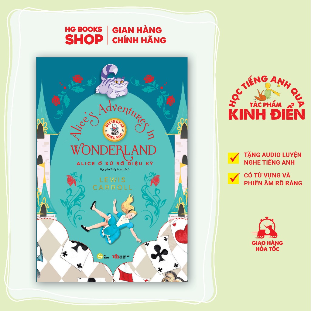 Sách Song Ngữ : Alice ở Xứ Sở Diệu Kỳ-Alice's Adventures In Wonderland- Sách Kinh Điển Cho Thiếu Nhi (Kèm Audio+Note)