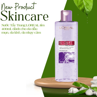 Nước tẩy trang loreal tím 400ml, dành cho da dầu mụn, da khô, da nhạy cảm