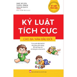 Sách - Kỷ Luật Tích Cực Cho Ba Năm Đầu Đời