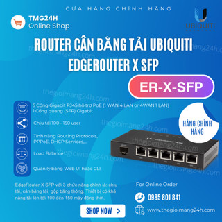 Router cân bằng tải edgerouter x sfp ubiquiti – cân bằng tải 150 user chính hãng