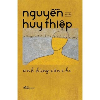 Sách anh hùng còn chi - di cảo nguyễn huy thiệp