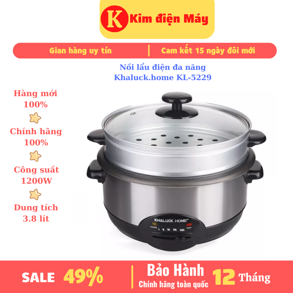 Nồi lẩu điện đa năng Khaluck.home KL-5229 -dung tích 3.8 lít 1200W tiết kiệm điện- bảo hành 12 tháng toàn quốc