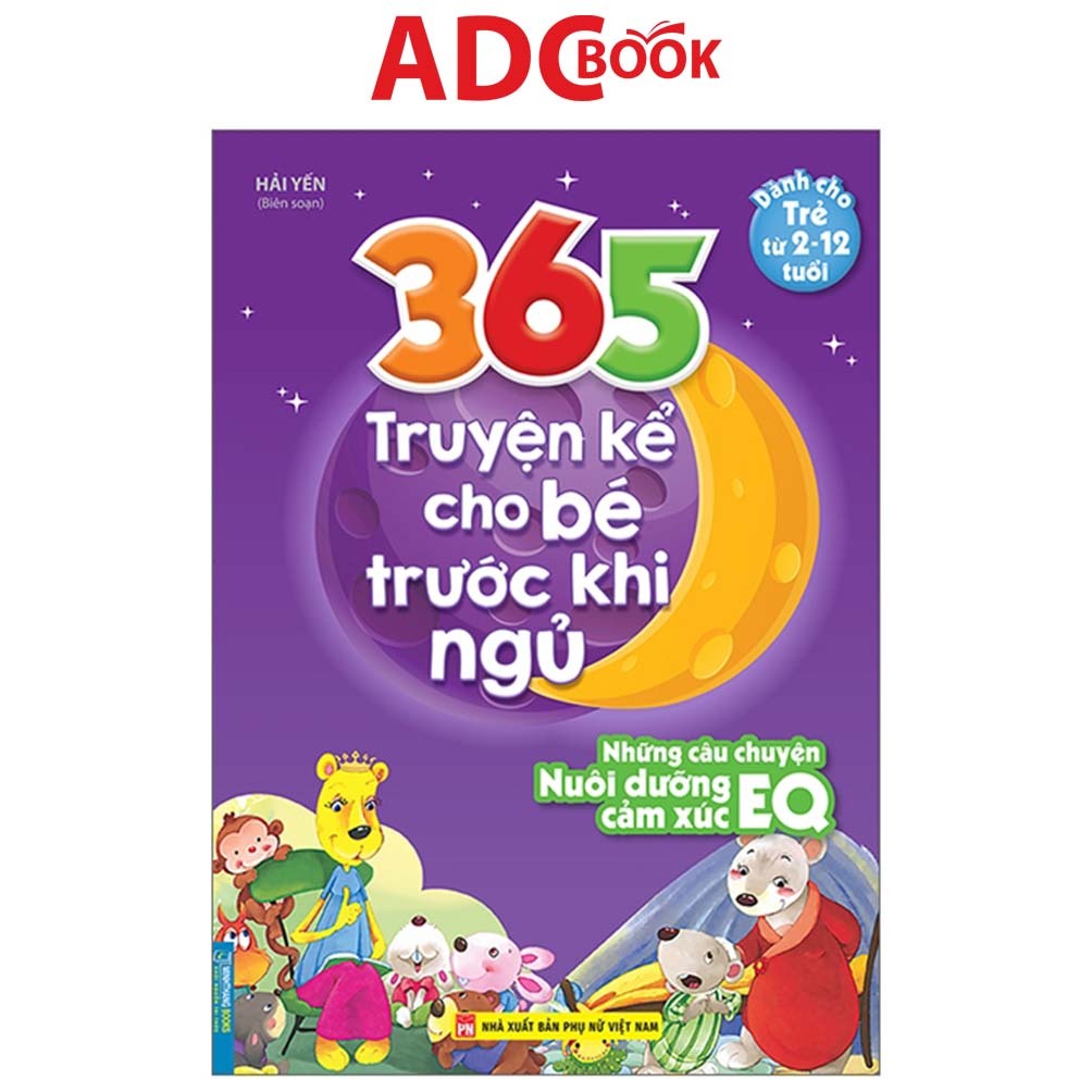 Sách - 365 Truyện Kể Cho Bé Trước Khi Ngủ - Những Câu Truyện Nuôi Dưỡng EQ Cảm Xúc