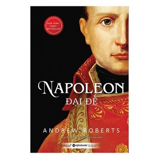 Sách - Napoleon Đại Đế (Tái Bản - Bìa cứng) - AlphaBooks